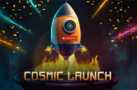 Cosmic Launch